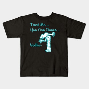 You Can Dance Vodka Kids T-Shirt